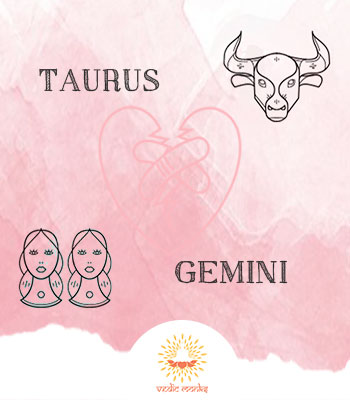Taurus and Gemini